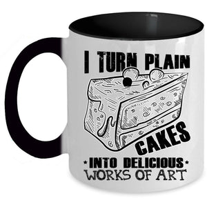 Works Of Art Coffee Mug, I Turn Plain Cakes Into Art Accent Mug