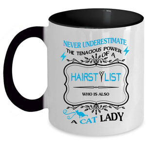 Who Is Also A Cat Lady Coffee Mug, The Power Of A Hairstylist Accent Mug