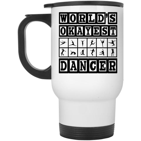 Awesome Dancer Travel Mug, World's Okayest Dancer Mug