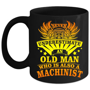 An Old Man Is A Machinist Coffee Mug, Awesome Grandpas Coffee Cup