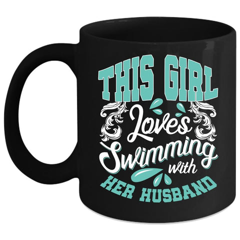 This Girl Loves Swimming With Her Husband Coffee Mug, Couple Coffee Cup