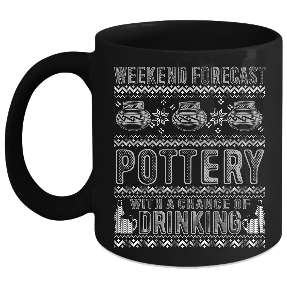 Weekend Forecast Pottery Coffee Mug, Chance Of Drinking Coffee Cup