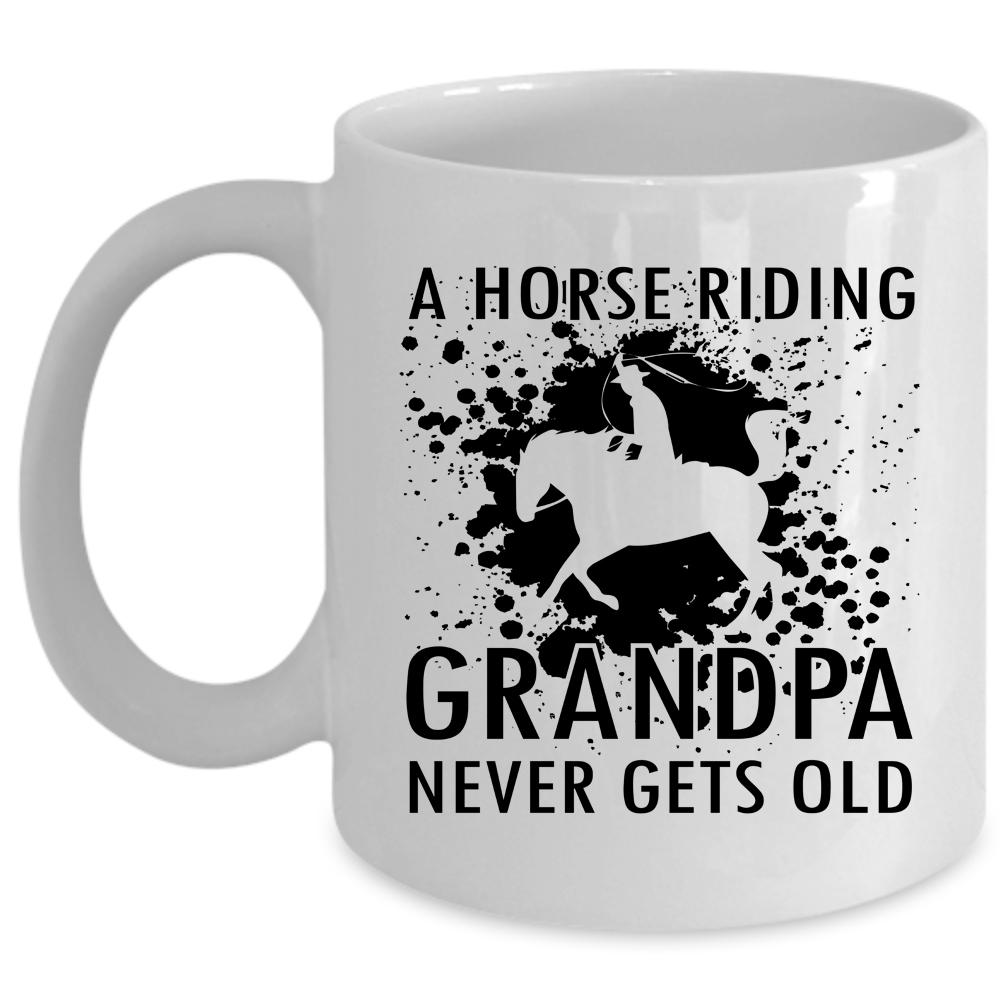 A Horse Riding Grandpa Never Gets Old Cup, Grandpa Mug (Coffee Mug - White)