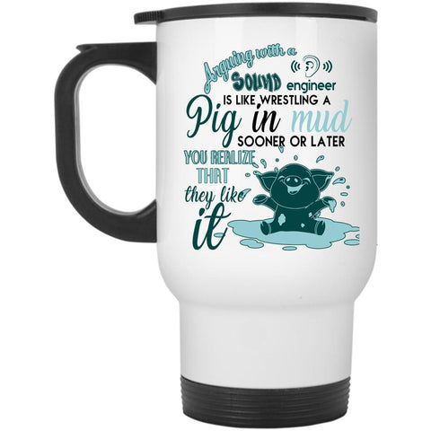 Awesome Engineer Travel Mug, Arguing With A Sound Engineer Mug