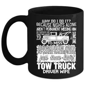 Tow Truck Driver Wife Coffee Mug, Cute Tow Truck Driver Wife Coffee Cup