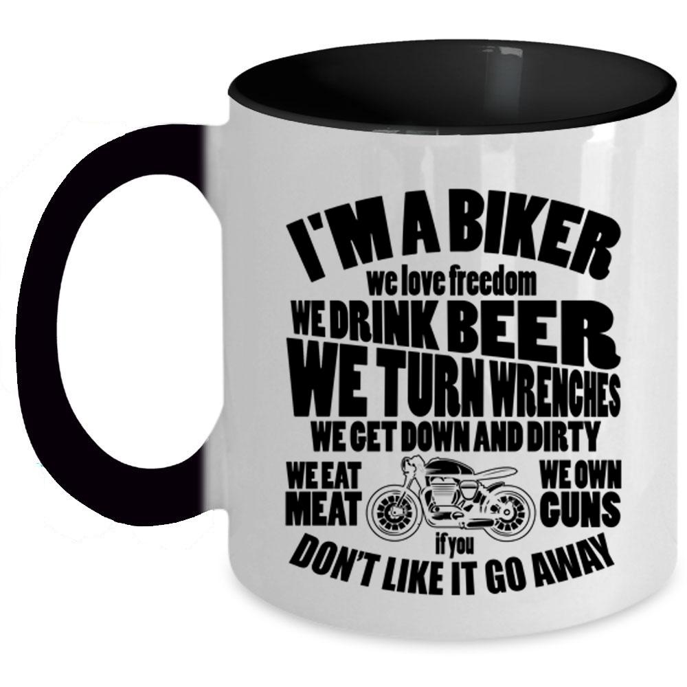 We Love Freedom We Drink Beer Coffee Mug, I'm A Biker Accent Mug