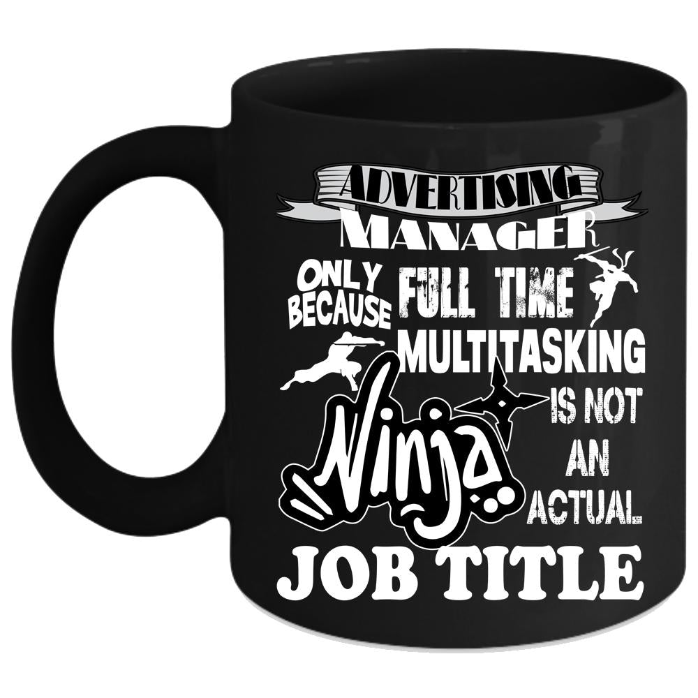 Advertising Manager Coffee Mug, Not An Actual Job Title Coffee Cup