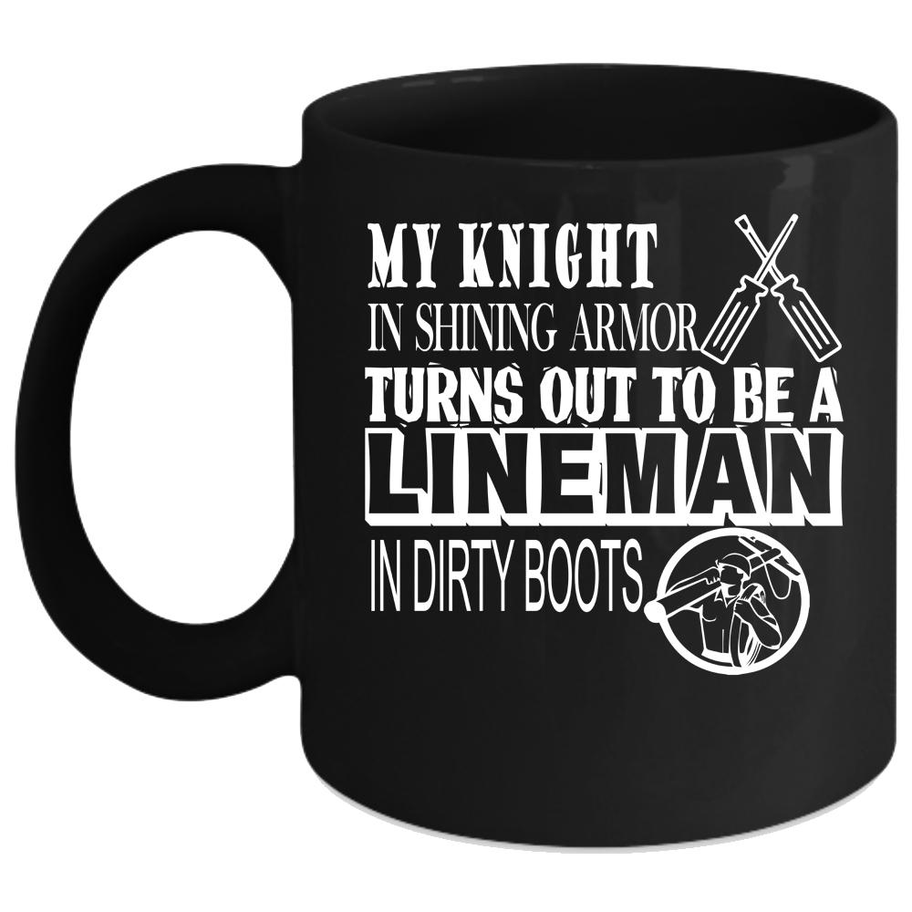 To Be A Lineman In Dirty Boots Coffee Mug, Awesome Job Coffee Cup