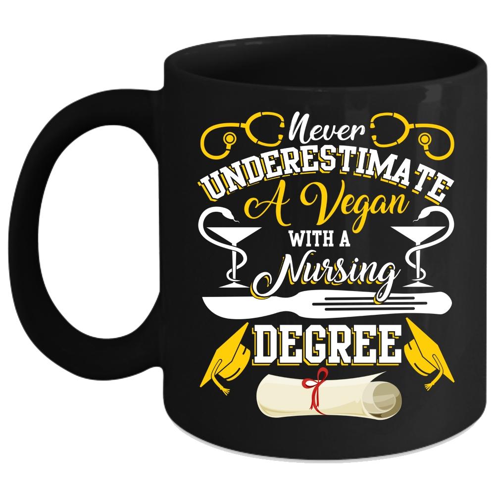 A Vegan With A Nursing Degree Coffee Mug, Cute Nurses Coffee Cup