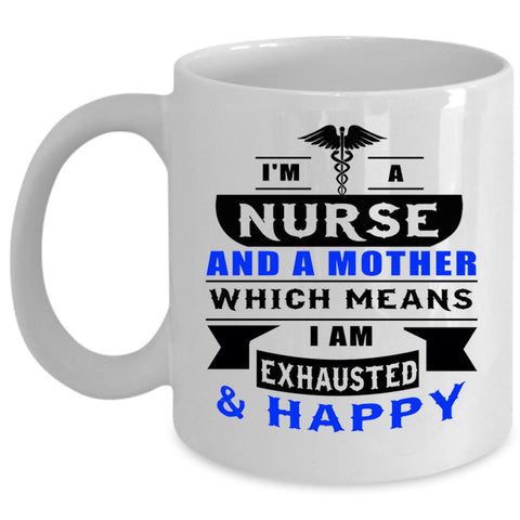 Awesome Mom Coffee Mug, I'm A Nurse And A Mother Cup