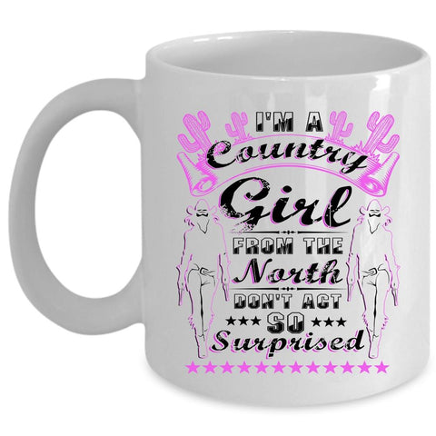 Awesome Girls Coffee Mug, I'm A Country Girl From North Cup