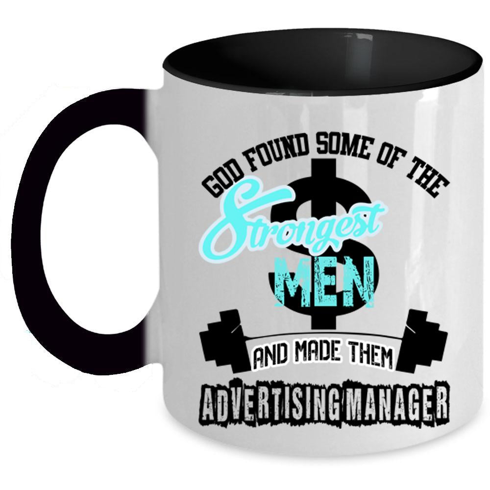 Advertising Manager Coffee Mug, Strongest Men Accent Mug