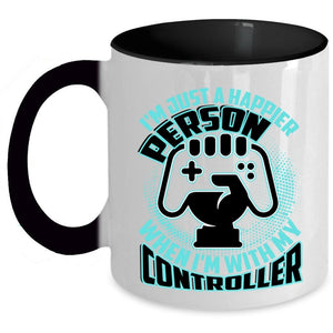 When I'm With My Controller Coffee Mug, I'm Just A Happier Person Accent Mug