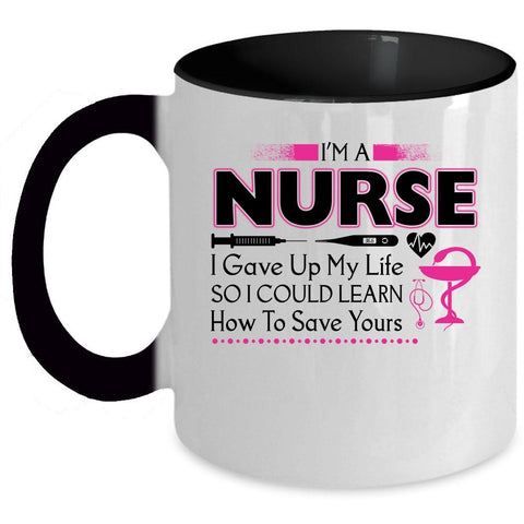 Awesome Gift For Nurse Coffee Mug, I'm A Nurse Accent Mug