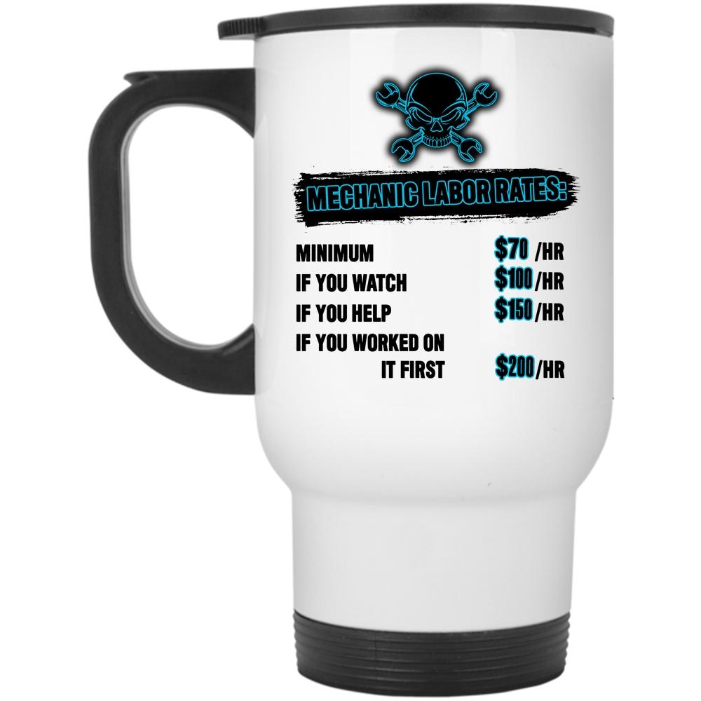 Awesome Mechancis Travel Mug, Mechanic Labor Rates Mug