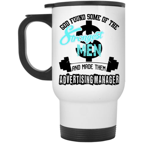 Advertising Manager Travel Mug, Strongest Men Mug