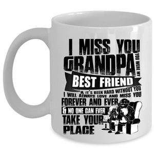 You Were My Best Friend Coffee Mug, I Miss You Grandpa Cup