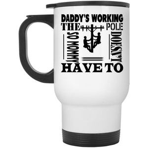 Awesome Linemen Travel Mug, Daddy's Working The Pole Mug