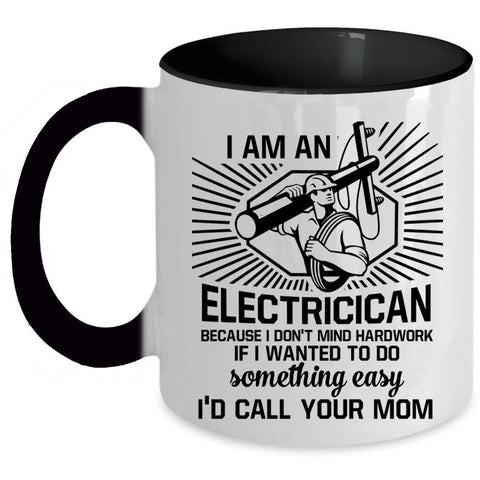 Awesome Electricians Coffee Mug, I Am An Electrician Accent Mug