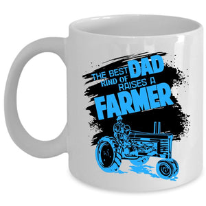 Awesome Dad Coffee Mug, The Best Kind Of Dad Raises A Farmer Cup