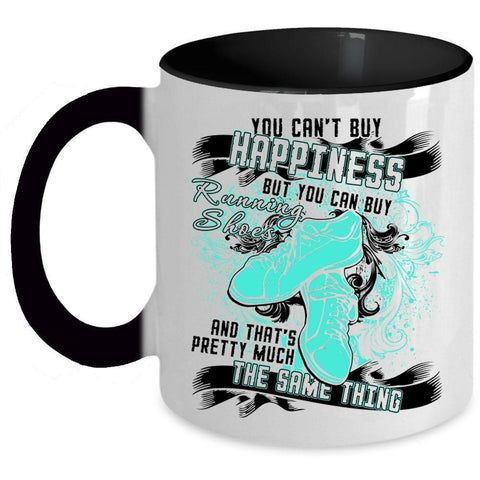 You Can Buy Running Shoes Coffee Mug, You Can't Buy Happiness Accent Mug