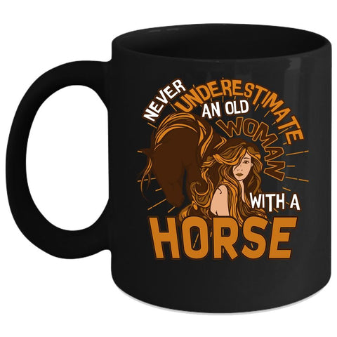 An Old Woman With A Horse Coffee Mug, Funny Grandmas Coffee Cup