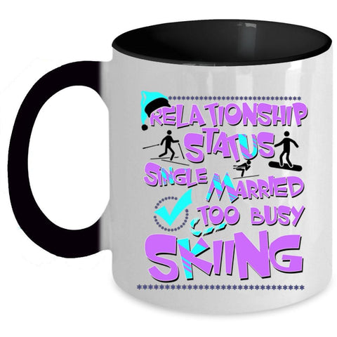 Too Busy Skiing Coffee Mug, Relationship Status Accent Mug