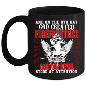 8th Day God Created Firefighters Coffee Mug, Funny Fire Fighting Coffee Cup