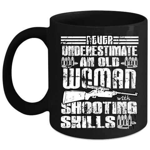 An Old Woman With Shooting Skills Coffee Mug, Cool Grandmother Coffee Cup