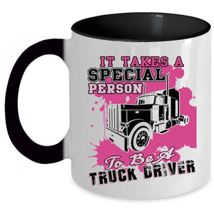 Trucker Coffee Mug, It Takes A Special Person To Be A Truck Driver Accent Mug