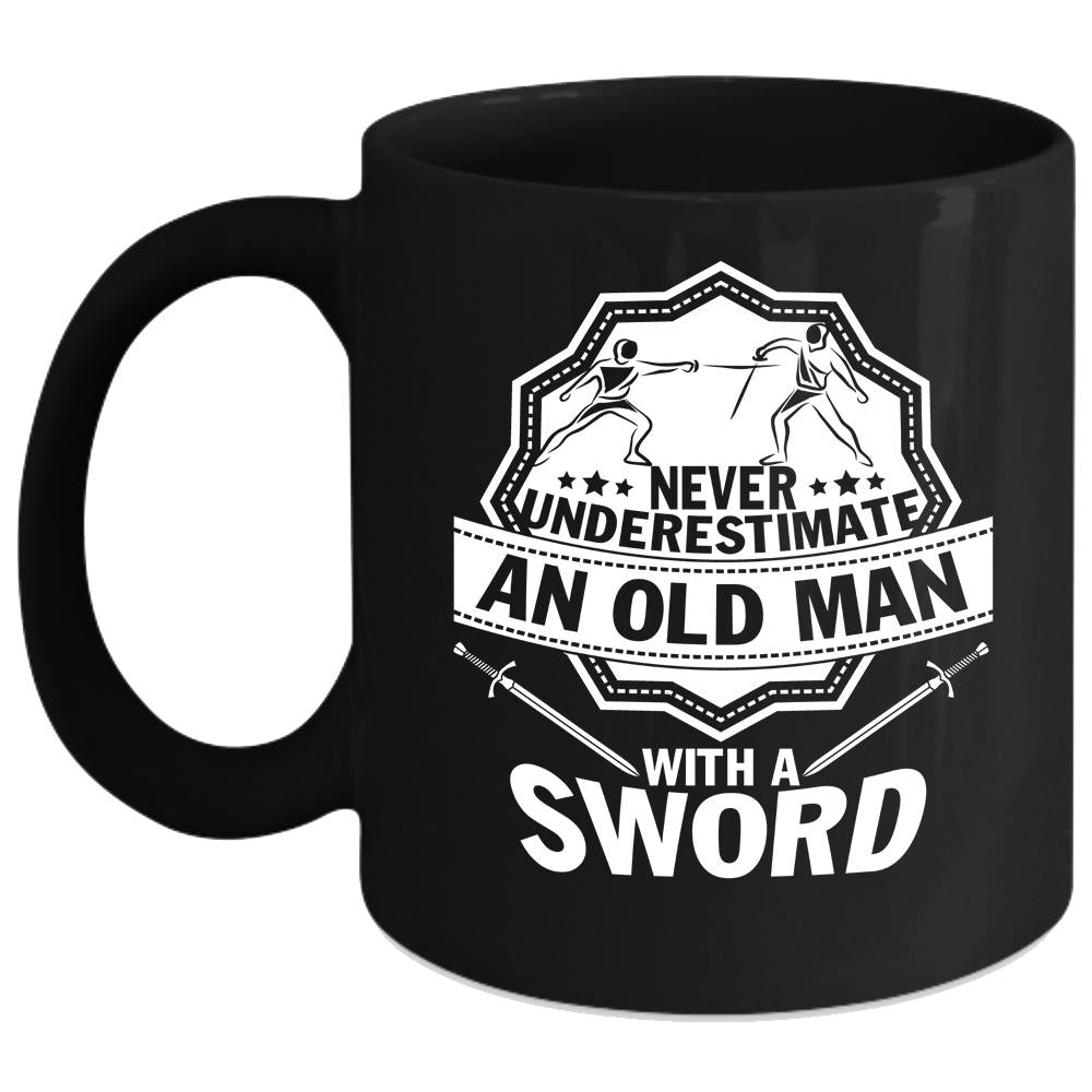 An Old Man With Sword Coffee Mug, Best Grandpa Ever Coffee Cup