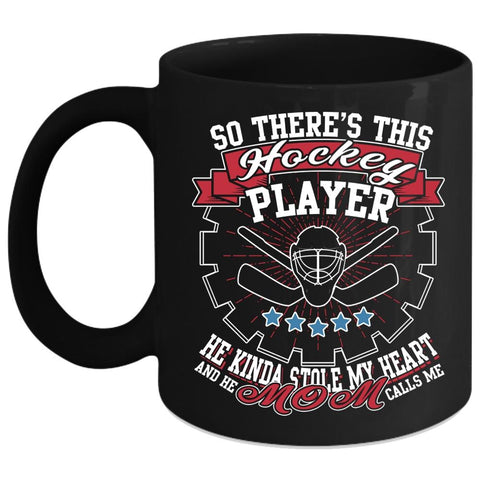 This Hockey Player Stole My Heart Coffee Mug, Calls Me Mom Coffee Cup