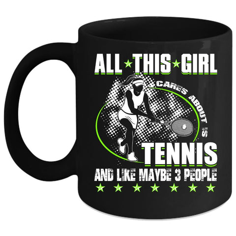 All This Girl Cares About Is Tennis Coffee Mug, Cool Tennis Coffee Cup