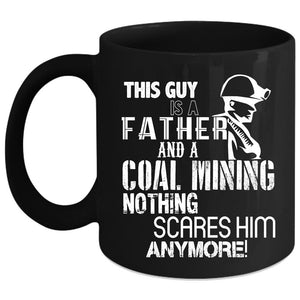 This Guy Is A Father Coffee Mug, Cool Coal Mining Coffee Cup