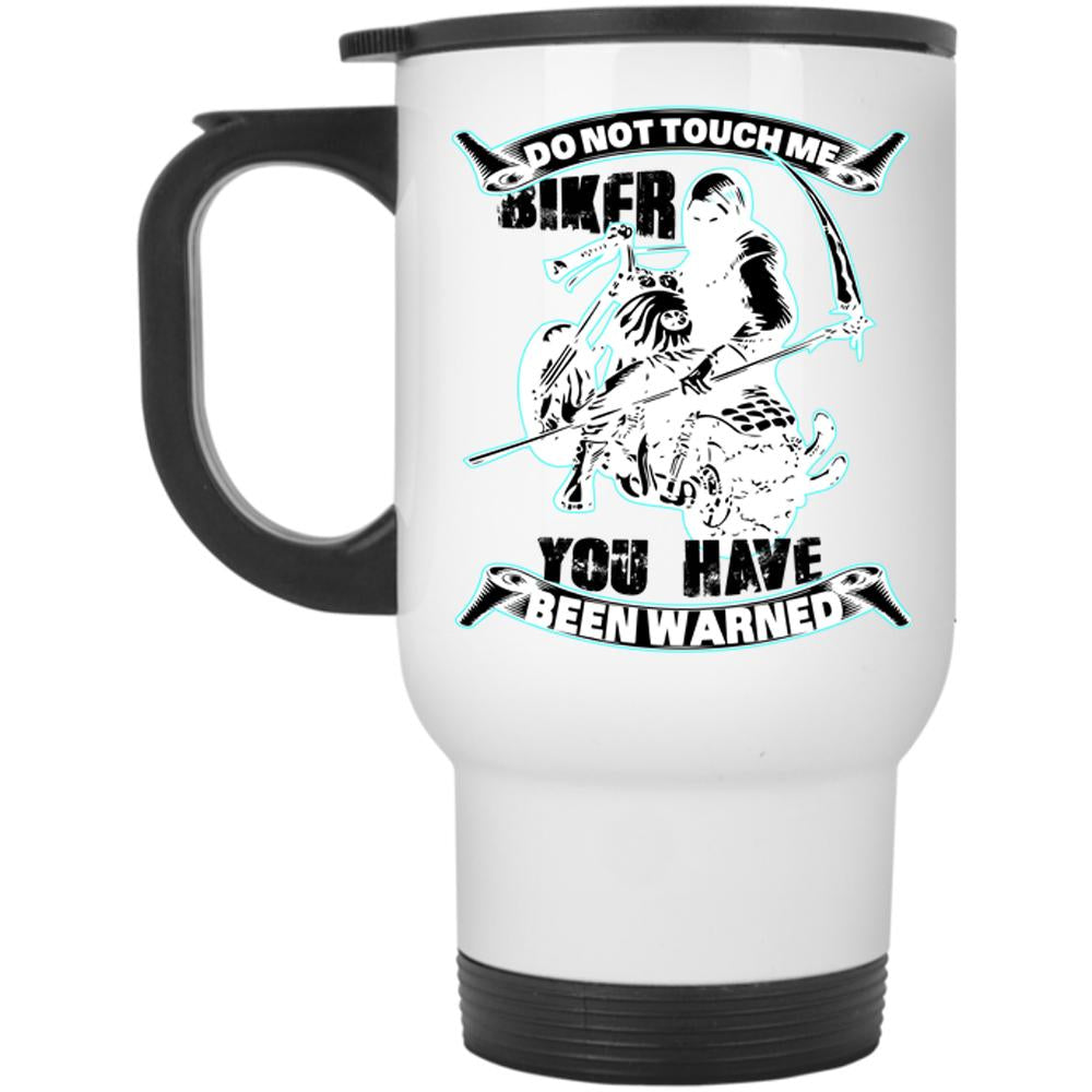 Awesome Biker Travel Mug, Do Not Touch Me Biker Mug