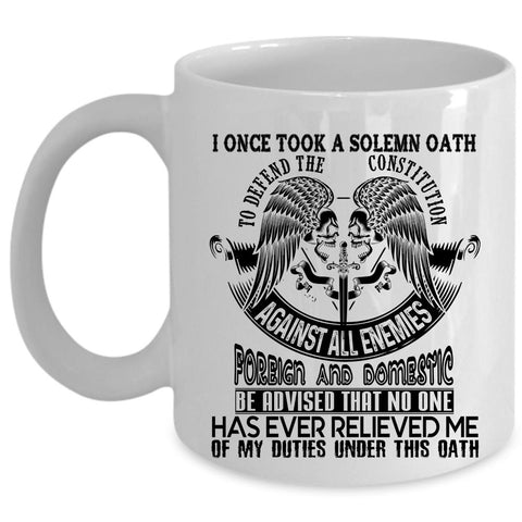 Veteran Coffee Mug, I Once Took A Solmn Oath To Defend Cup