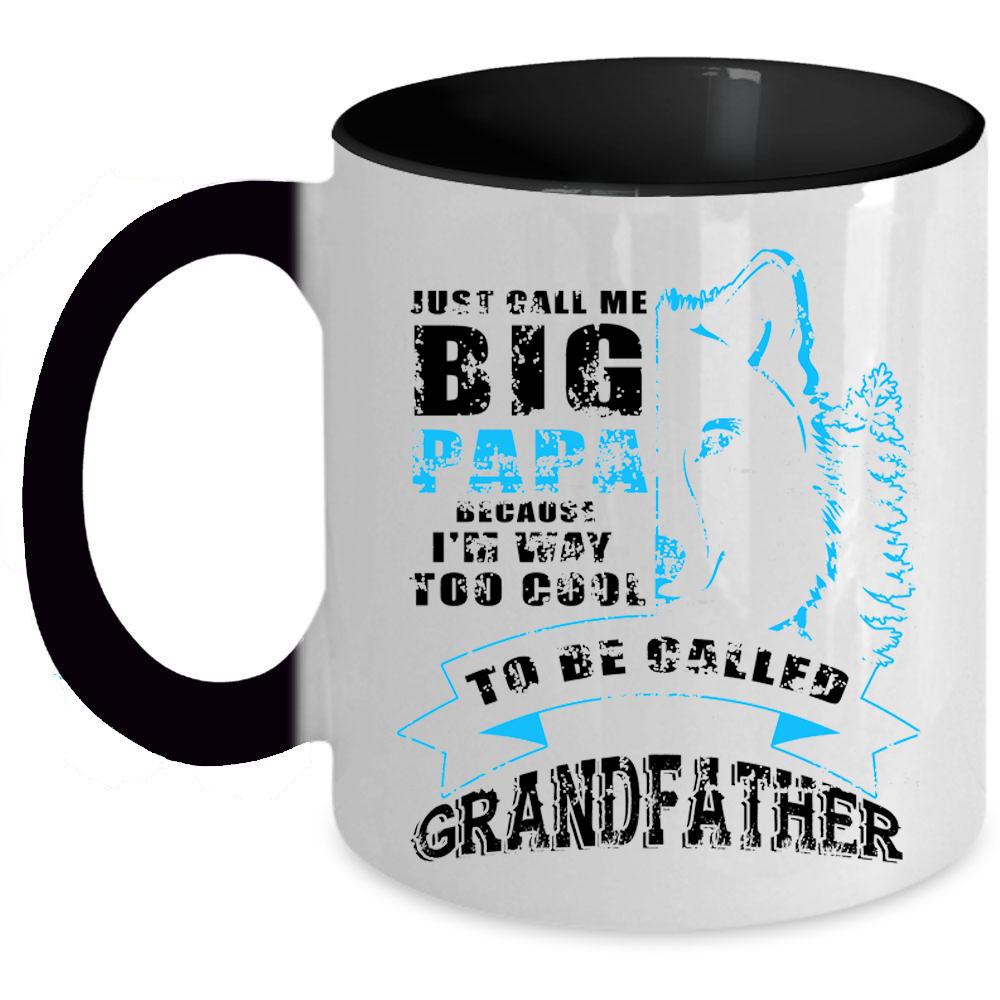 To Be Called Grandfather Coffee Mug, Call Me Big Papa Accent Mug