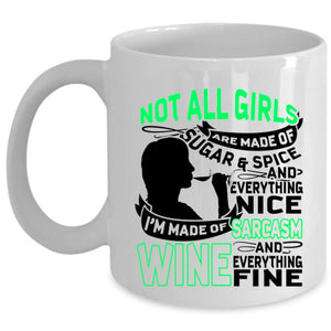 Awesome Girls Coffee Mug, I'm Made Of Sarcasm And Wine Cup