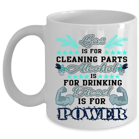 Alcohol Is For Drinking Coffee Mug, Gas Is For Cleaning Parts Cup