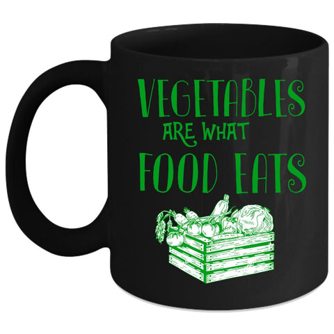 Vegetables Are What Food Eats Coffee Mug, Cool Vegan Coffee Cup