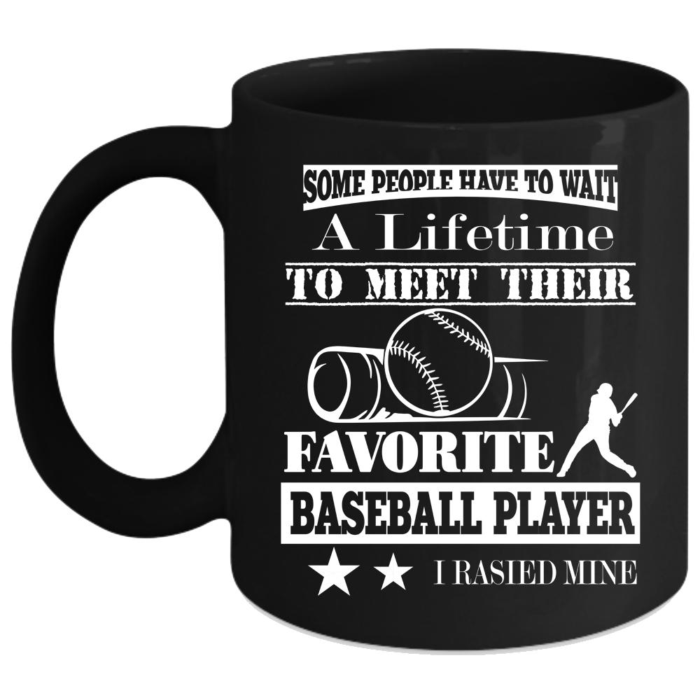 To Meet Their Favorite Baseball Player Coffee Mug, Cool Coffee Cup