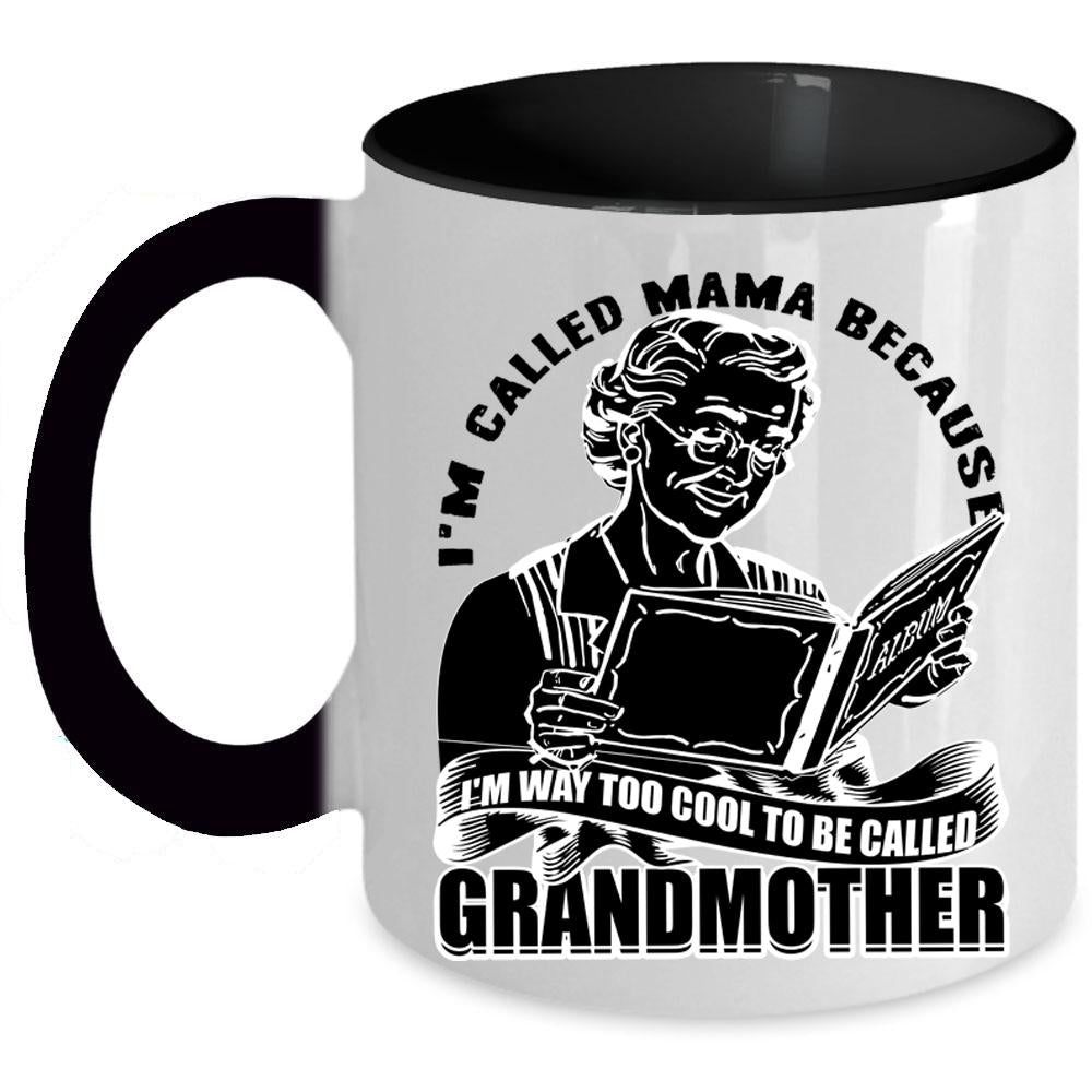 To Be Called Grandmother Coffee Mug, I'm Called Mama Accent Mug