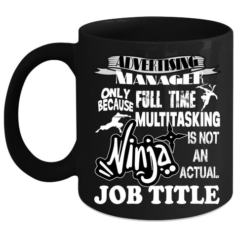 Advertising Manager Coffee Mug, Funny Gift For Advertising Manager Coffee Cup