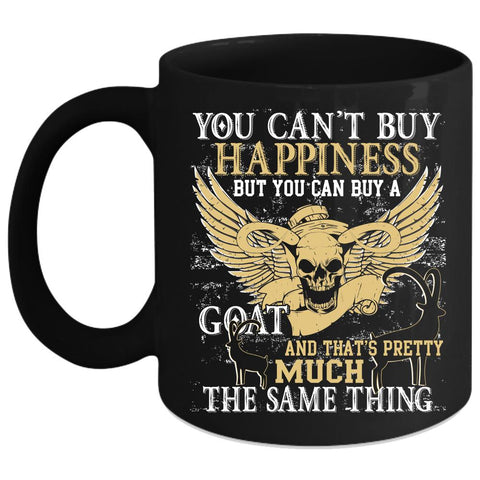 You Can Buy A Goat Coffee Mug, Goat Make Me Happy Coffee Cup