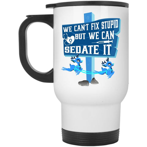 We Can Sedate It Travel Mug, Cute Nurses Mug