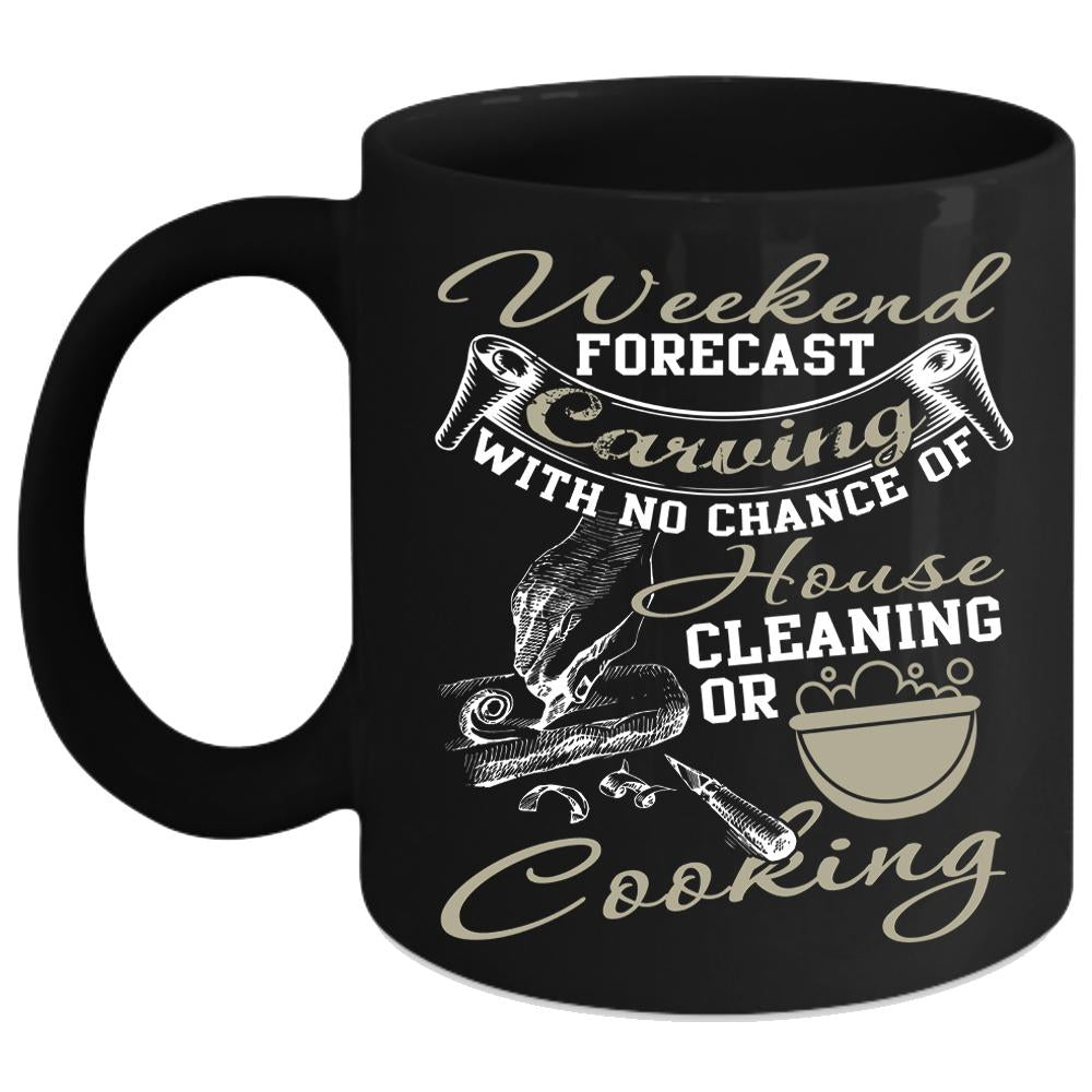 Weekend Forecast Carving Coffee Mug, Funny Gift For Carver Coffee Cup