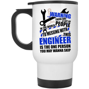 Awesome Engineers Travel Mug, Don't Mess With This Engineer Mug