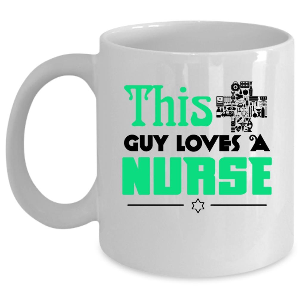 This Guy Loves A Nurse Cup, Gift For Husband Mug (Coffee Mug - White)