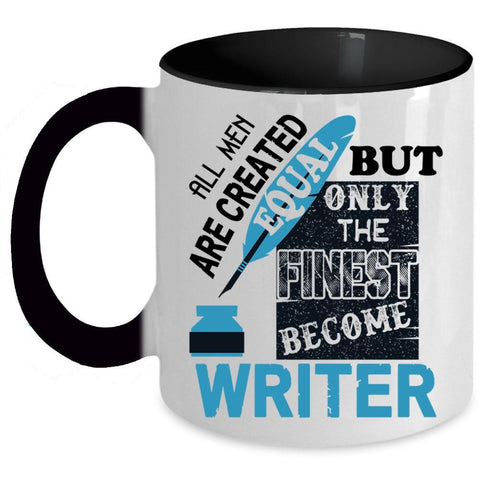 Writer Dad Coffee Mug, Only The Finest Men Become Writer Accent Mug