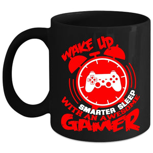 Wake Up Smarter Sleep Coffee Mug, With An Awesome Gamer Coffee Cup